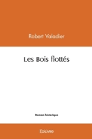 Les Bois flottés (French Edition) 2414507632 Book Cover