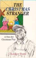 The Christmas Stranger: A One-Act Christmas Play 1556734530 Book Cover