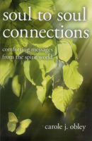 Soul to Soul Connections: Comforting Messages from the Spirit World 184694967X Book Cover