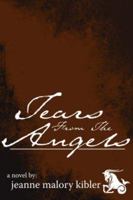 Tears From The Angels 142595040X Book Cover