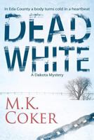 Dead White 1469922053 Book Cover