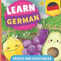 Learn german - Fruits and vegetables: Picture book for bilingual kids - English / German - with pronunciations 2384570528 Book Cover