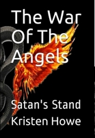 The War of The Angels Satan's Stand 1387920375 Book Cover