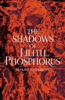 The Shadows of Lilith Phosphorus B0F54P2DX2 Book Cover