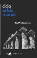 Ciclo Orbis Mundi (Spanish Edition) B0DX7C57HM Book Cover