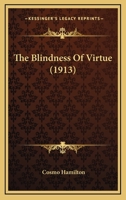 The Blindness of Virtue 1165170337 Book Cover