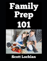 Family Prep 101 (When the World Stops) B0FFH8512B Book Cover