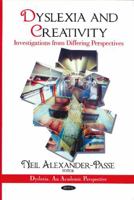 Dyslexia and Creativity: Investigations from Differing Perspectives 1616685522 Book Cover