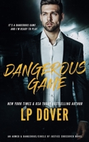 Dangerous Game: An Armed & Dangerous/Circle of Justice Crossover Novel 1704615224 Book Cover
