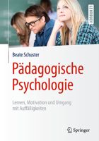 Padagogische Psychologie: Lernen, Motivation Und Umgang Mit Auffalligkeiten 3662483912 Book Cover