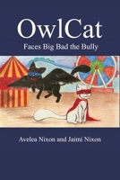 OwlCat Faces Big Bad the Bully B0G8FYX8Q8 Book Cover