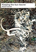 Keeping the Sun Secret: Poems 1779213336 Book Cover