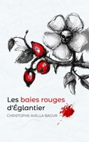 Les baies rouges d'églantier B096TRXH3G Book Cover