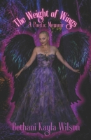 The Weight of Wings: A Poetic Memoir B0HBLXS6W9 Book Cover