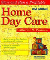 Start and Run a Profitable Home Day Care (Self-Counsel Business Series) 1551801132 Book Cover