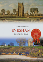 Evesham Through Time 1445658178 Book Cover