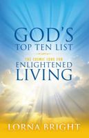 God's Top Ten List: The Cosmic Code for Enlightened Living 1494951479 Book Cover