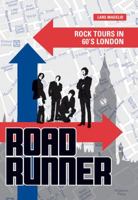 Roadrunner: Rock Tours in 60s London 9189136241 Book Cover
