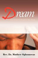 Dream: Great Secrets Are Revealed in Your Dreams 1475965249 Book Cover