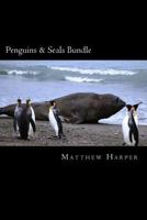 Penguins & Seals Bundle: A Fascinating Book Containing Penguin & Seal Facts, Trivia, Images & Memory Recall Quiz: Suitable for Adults & Children 1499743882 Book Cover