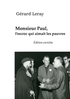 Monsieur Paul, l'escroc qui aimait les pauvres: L'ami de l'abbé Pierre Emmaüs 1954 à 1974 (French Edition) 2368031472 Book Cover