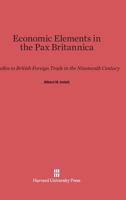 Economic Elements in the Pax Britannica 0674862635 Book Cover