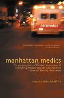 Manhattan Medics: The Gripping Story of the Men and Women of Emergency Medical Services Who Make the Streets of the City Their Career 087127258X Book Cover