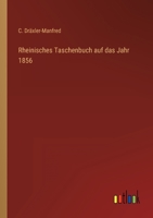 Rheinisches Taschenbuch auf das Jahr 1856 3368015788 Book Cover