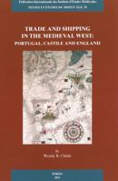 Trade and Shipping in the Medieval West: Portugal, Castile and England 2503551289 Book Cover