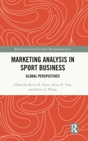 Marketing Analysis in Sport Business: Global Perspectives 1032298758 Book Cover