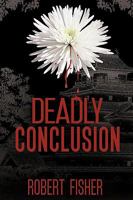 Deadly Conclusion 144900038X Book Cover