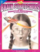 Brain Stretchers: Using Deductive Reasoning to Problem Solving, Vol. 403 0881603295 Book Cover