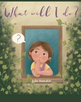 What Will I Do? B0HCML1MNT Book Cover