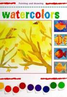 Watercolors (Creative Painting and Drawing) 0382398521 Book Cover