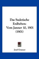 Das Sudetische Erdbeben: Vom Janner 10, 1901 (1901) 1167426851 Book Cover