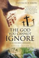 The God You Cannot Ignore 1629524530 Book Cover