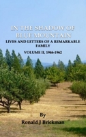 In the Shadow of Blue Mountain: LIVES AND LETTERS OF A REMARKABLE FAMILY - Volume II, 1946-1962 B0CR5MZDMD Book Cover