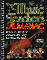 The Music Teacher's Almanac: Ready-To-Use Music Activities for Every Month of the Year 0136056016 Book Cover
