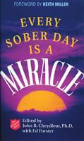 Every Sober Day is a Miracle 0842308237 Book Cover