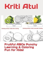 Fruitful ABCs Punchy Learning & Coloring Fun for Kids! B0CQ32K4VF Book Cover