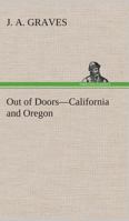 Out of Doors-California and Oregon 1419139622 Book Cover
