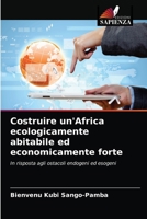 Costruire un'Africa ecologicamente abitabile ed economicamente forte: In risposta agli ostacoli endogeni ed esogeni 6204035266 Book Cover