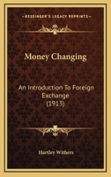 Money-changing; an introduction to foreign exchange 117742827X Book Cover