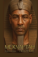 Merneptah: I Was There B0G2JBY6WW Book Cover