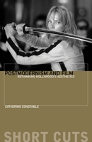 Postmodernism and Film: Rethinking Hollywood's Aesthestics 0231174551 Book Cover