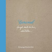Caramel. Forget Architecture, Schatzchen 3990434047 Book Cover