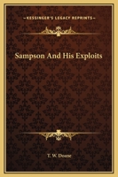 Sampson and His Exploits 1425325505 Book Cover