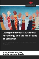 Dialogue Between Educational Psychology and the Philosophy of Education 6630395255 Book Cover