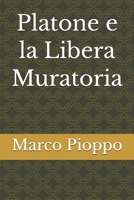Platone e la Libera Muratoria (Italian Edition) B0H7J1RL42 Book Cover
