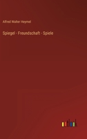 Spiegel - Freundschaft - Spiele 3368443860 Book Cover